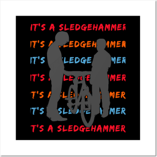 It A Sledgehammer Posters and Art